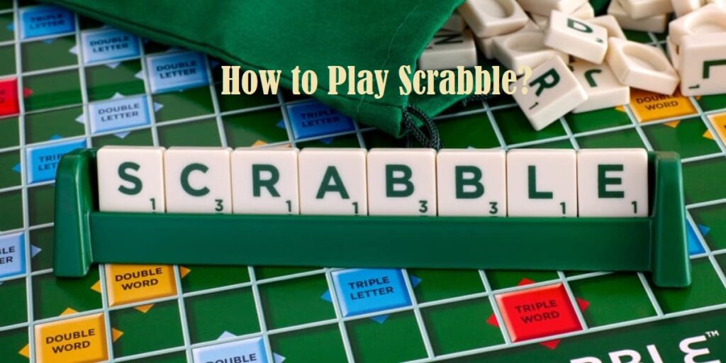 How to Play Scrabble?
