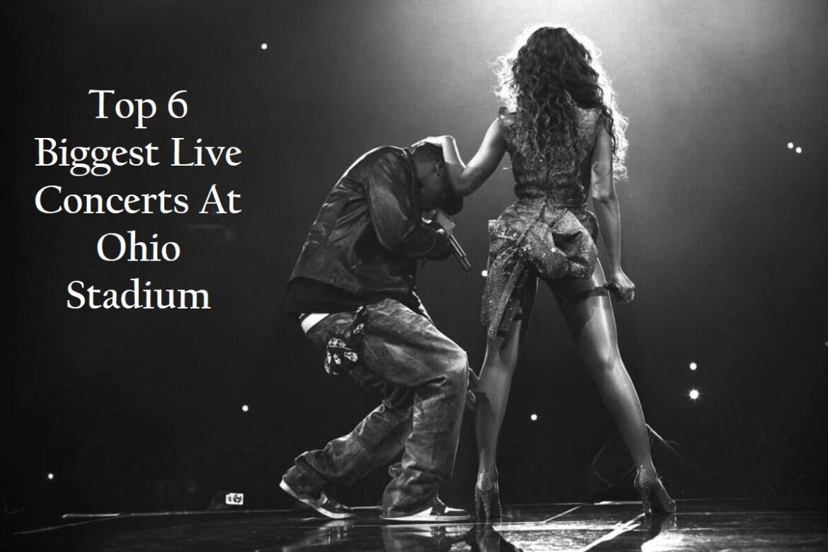 Top 6 Biggest Live Concerts At Ohio Stadium Magazine Web Pro