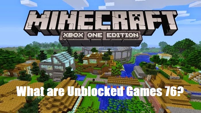 What are Unblocked Games 76?