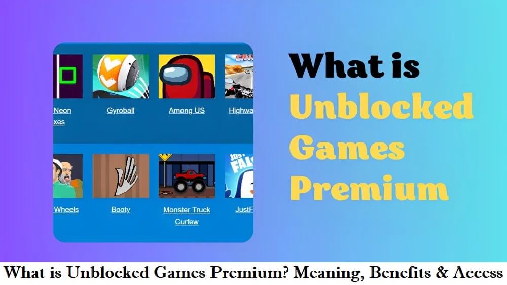 Top 12 Unblocked Games Premium to Play in 2023